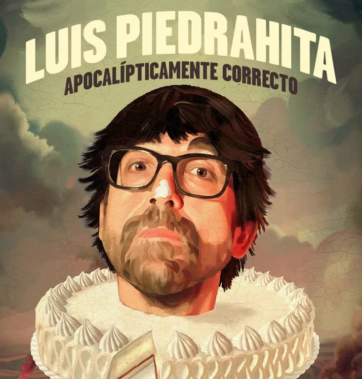 Luis Piedrahita. Apocalípticamente correcto