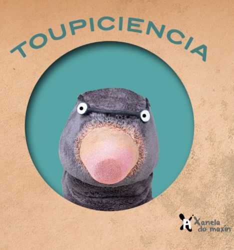 Toupiciencia Show. Mes da ciencia en galego nas bibliotecas.