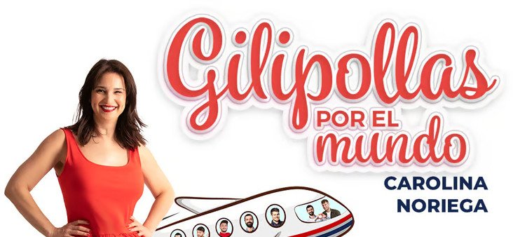 Carolina Noriega. Gilipollas por el mundo